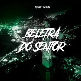 BELETRA DO SENTOR by DJ VETA3