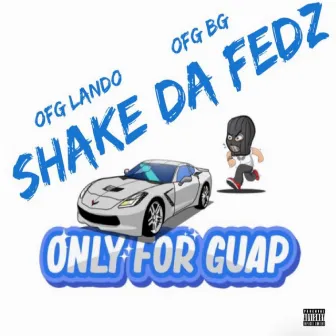 SHAKE DA FEDS by OFG Lando