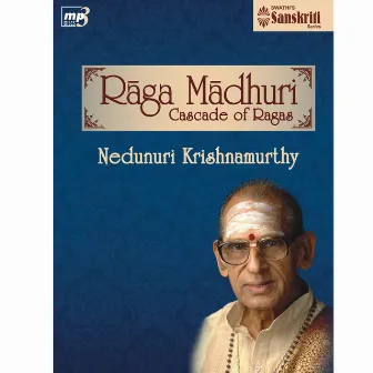 Ragamadhuri - Nedunuri Krishnamurthy by Nedunuri Krishnamurthy