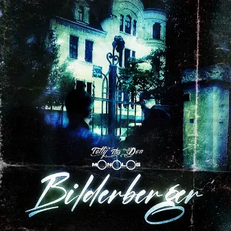 Bilderberger by Telly Tha Don