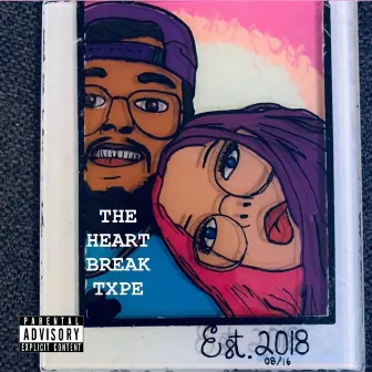 THE HEARTBREAK TXPE by LateNxte