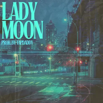 Lady Moon by TapDaddy