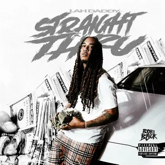 Straight Thru by Lah Daddy