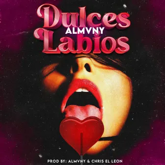 Dulces Labios by ALMVNY