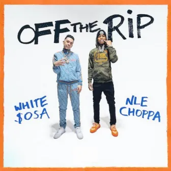 Off the Rip by White Sosa