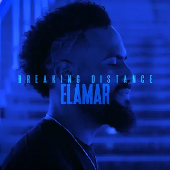 Breaking Distance by Elamar