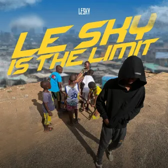 LE SKY IS THE LIMIT by Lesky