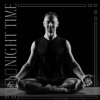 Night Time - Night Prayer with Sounds of Nature - Relaxing Meditation by Nighty Night Masters