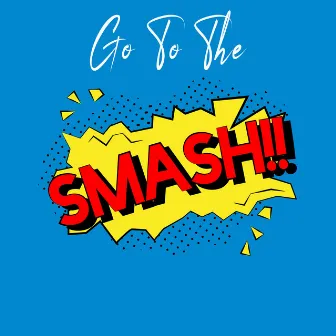 Go to the Smash by Mad Crazy