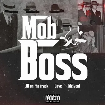 Mob Boss by JD On Tha Track