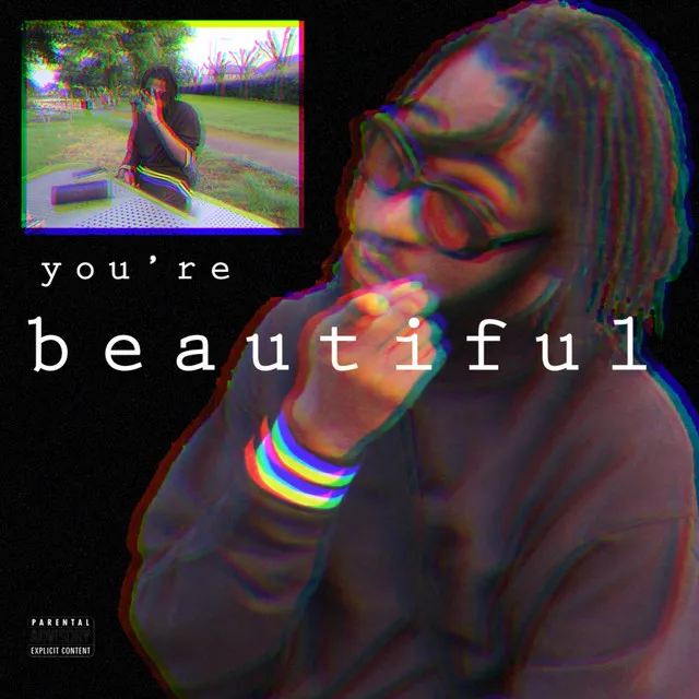 You're Beautiful.