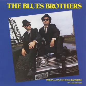 The Blues Brothers Original Motion Picture Soundtrack by The Blues Brothers