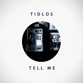 Tell Me by Tidlös