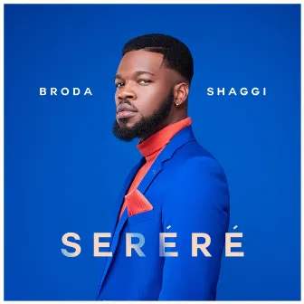 Serere by Broda Shaggi