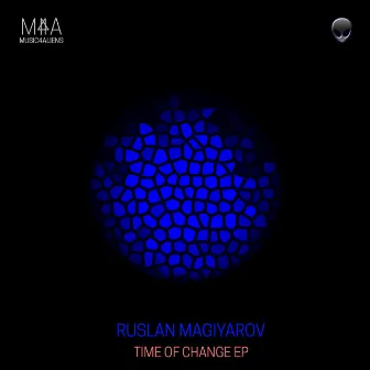 Time of change EP by Ruslan Magiyarov