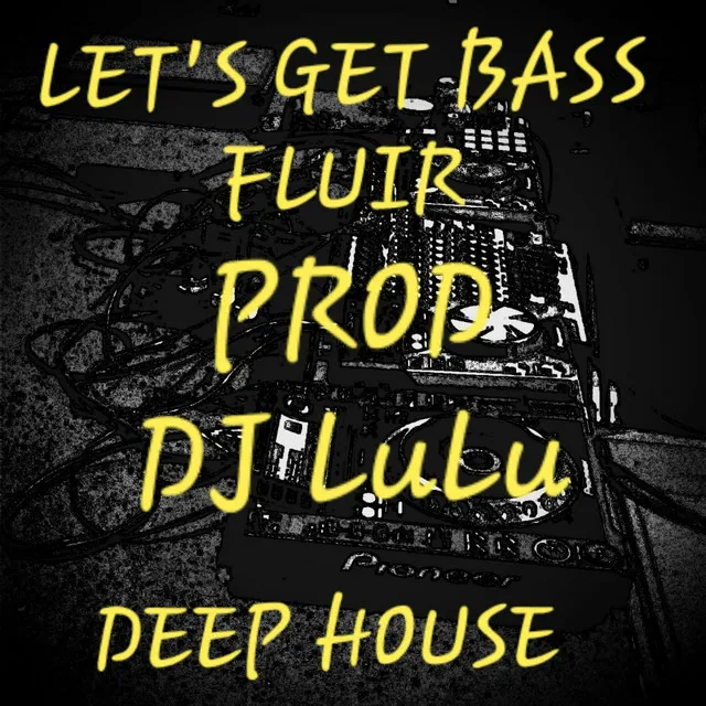 Let's Get Bass Fluir