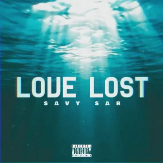 Love Lost by Savy Sar