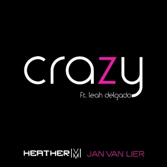 Crazy by Heather M