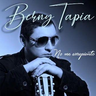 No Me Arrepiento by Berny Tapia