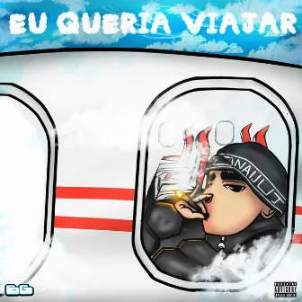 Eu queria viajar by Danque