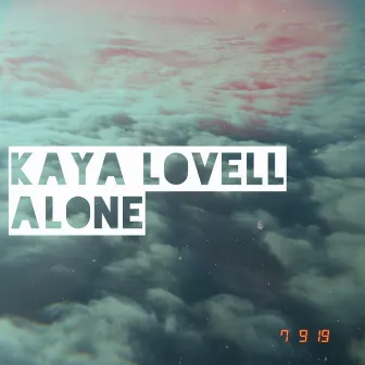 Alone by Kaya Lovell