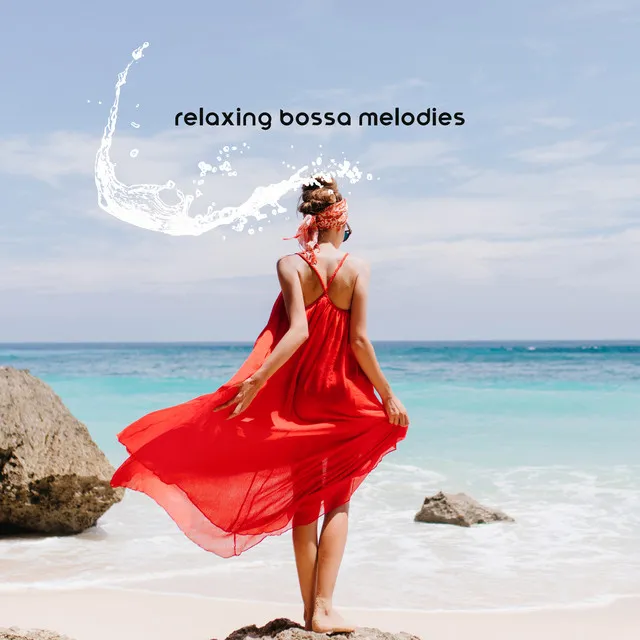 Relaxing Bossa Melodies