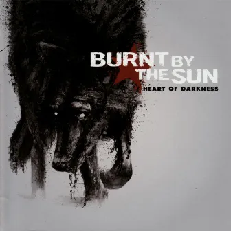 Heart of Darkness by Burnt By The Sun