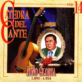 Catedra Del Cante Vol. 14: Niño Gloria by Niño gloria