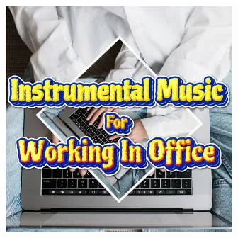 Chill Instrumentals For Office Work - Working Lofi Playlist by Unknown Artist