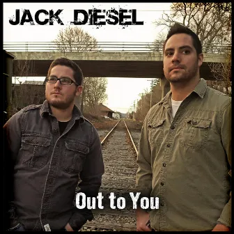 Out to You by Jack Diesel