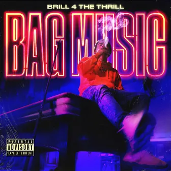 Bag Music by Brill 4 The Thrill