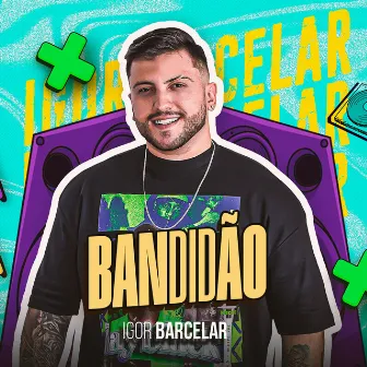 Bandidão by Igor Bacelar