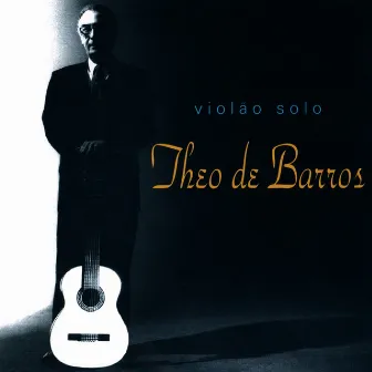 Violão Solo by Theo de Barros