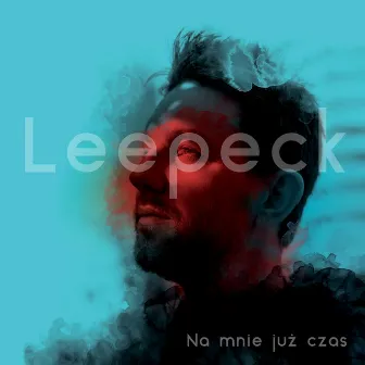 Na mnie już czas by Leepeck