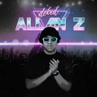 DEBUT by Allan Z