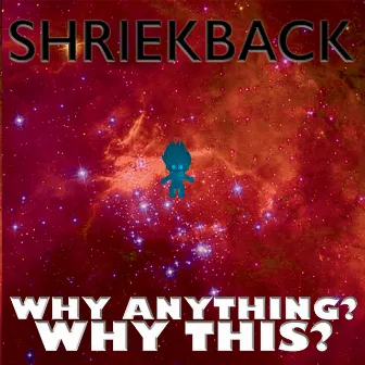 Why Anything? Why This? by Shriekback