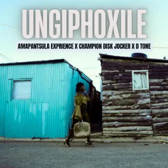 Ungiphoxile by Amapantsula Experience