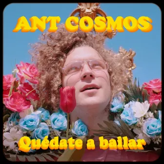 Quédate a Bailar by Ant Cosmos