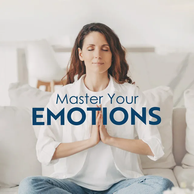 Master Your Emotions: Relaxing Meditation Practice with Soothing Background Music