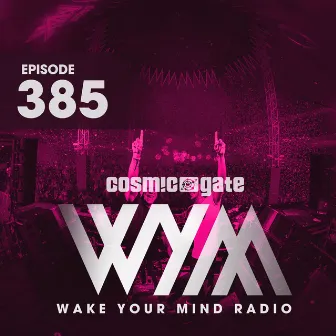 Wake Your Mind Radio 385 by Unknown Artist