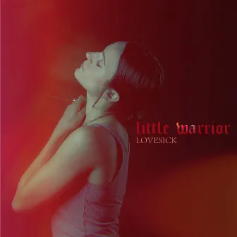 Lovesick by Little Warrior