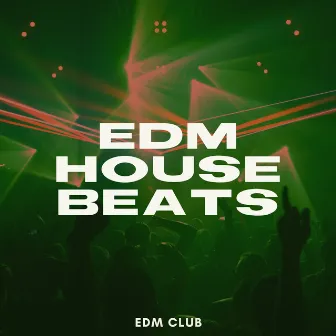 EDM House Beats by EDM Club