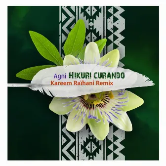 Hikuri Curando (Kareem Raïhani Remix) by Agni