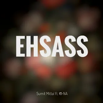 Ehasass by Sumit Mittal