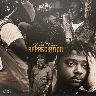 Appreciation by Sacklife Trigga