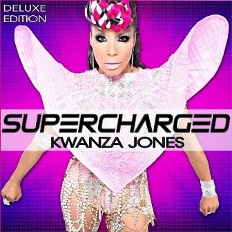 SUPERCHARGED (Deluxe) by Kwanza Jones