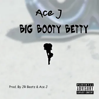 Big Booty Betty by Ace J