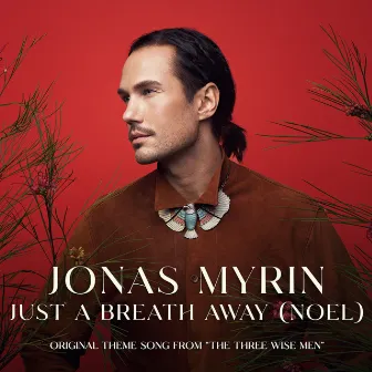 Just A Breath Away (Noel) [Radio Version] by Jonas Myrin