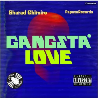 Gangsta Love by Sharad Ghimire