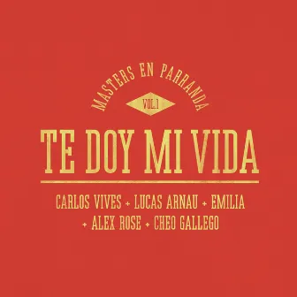 Te Doy Mi Vida (Masters en Parranda) by Lucas Arnau